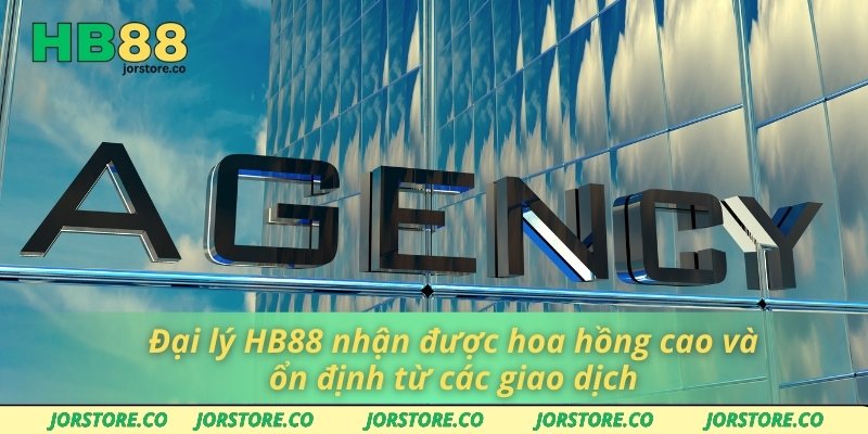 Đại Lý HB88 Đại lý HB88 nhận được hoa hồng cao và ổn định từ các giao dịch